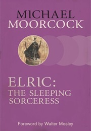 Elric: The Sleeping Sorceress (Michael Moorcock)