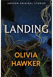 Landing (Olivia Hawker)