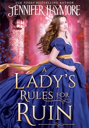 A Lady&#39;s Rules for Ruin (Jennifer Haymore)