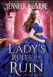 A Lady's Rules for Ruin (Jennifer Haymore)