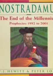 Nostradamus: The End of the Millennium Prophecies (V. J. Hewitt, Peter Lorie)