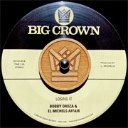 Bobby Oroza & El Michels Affair - Losing It - EP