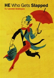 He Who Gets Slapped (Leonid Andreyev)