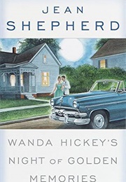 Wanda Hickey's Night of Golden Memories (Jean Shepherd)