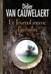 Le Journal Intime D'un Arbre (Didier Van Cauwelaert)