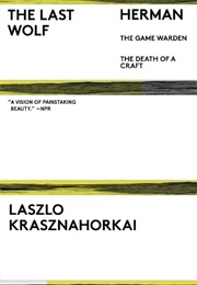 The Last Wolf & Herman (László Krasznahorkai)