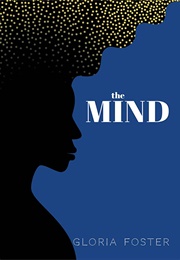 The Mind: A Novel (Gloria Foster)