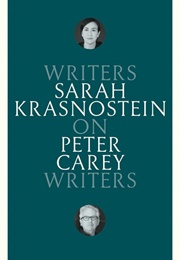 Writers on Writers: Peter Carey (Sarah Krasnostein)
