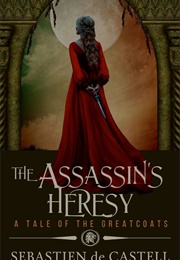 The Assassins Heresy (Sebastien De Castell)