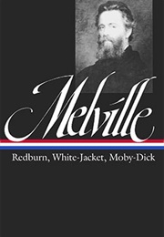 Herman Melville: Redburn, White-Jacket, Moby-Dick (Herman Melville)