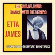 The Wallflower (Dance With Me Henry) - Etta James