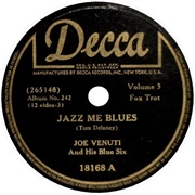Jazz Me Blues - 	Joe Venuti & His Blue Six