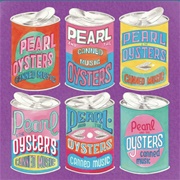 Pearl & the Oysters- Canned Music