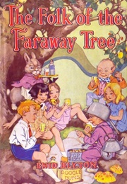 The Folk of the Faraway Tree (Enid Blyton)