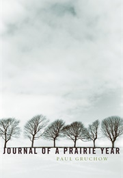 Journal of a Prairie Year (Paul Gruchow)