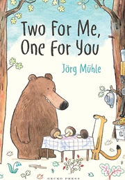 Two for Me, One for You (Jörg Mϋhle)
