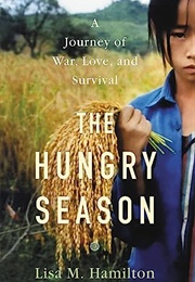 The Hungry Season: A Journey of War, Love, and Survival (Lisa M. Hamilton)