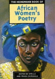 The Heinemann Book of African Women's Poetry (Ed. Stella & Frank Chipasula)