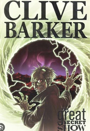 The Great and Secret Show Vol 2 (Clive Barker)