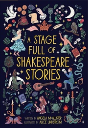 A Stage Full of Shakespeare Stories (Angela McAllister)