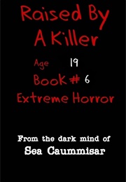 Raised by a Killer #6 Age 19 (Sea Caummisar)