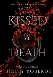 Kissed by Death (Holly Roberds)