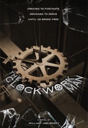 The Clockwork Man (William Jablonsky)