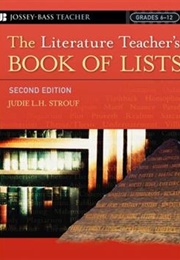 The Literature Teacher's Book of Lists (Judie L.H. Strouf)