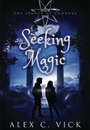 Seeking Magic (Alex C. Vick)