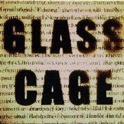 Glass Cage - Glass Cage