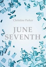 June Seventh (Christine Parker)