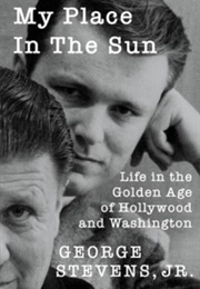 My Place in the Sun (George Stevens, Jr.)