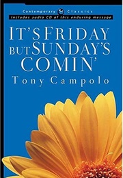 It's Friday, but Sunday's Comin' (Anthony Campolo)