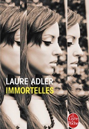 Immortelles (Laure Adler)