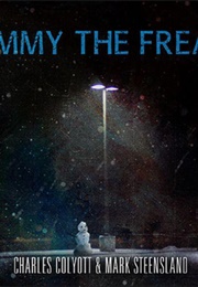 Jimmy the Freak (Charles Colyott)