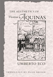 The Aesthetics of Thomas Aquinas (Umberto Eco)