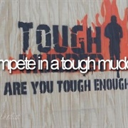 Compete in a Tough Mudder