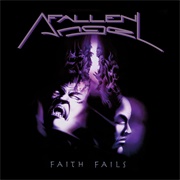 Fallen Angel - Faith Fails