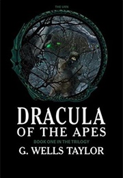 Dracula of the Apes (G. Wells Taylor)