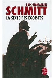 The Sect of the Egoists (Schmitt Eric-Emmanuel)