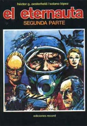 El Eternauta: Sugunda Parte (Héctor Germán Oesteheld)