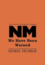We Have Been Warned (Naomi Mitchison)