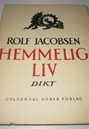 Hemmelig Liv (Rolf Jacobsen)
