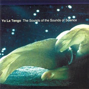 The Sounds of the Sounds of Science (Yo La Tengo, 2002)