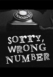 Sorry, Wrong Number (Lucille Fletcher)