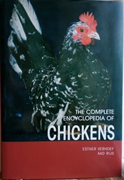 The Complete Encyclopedia of Chickens (Esther Verhoef & Sad Rijs)