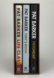 Life Class Trilogy (Pat Barker)