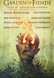 Garden of Fiends: Tales of Addiction Horror (Jack Ketchum)