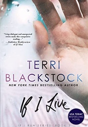If I Live (Run Series, #3) (Terri Blackstock)