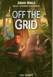 Maisy Lockwood Adventures: Off the Grid (Tess Sharpe)